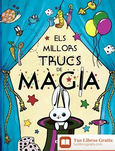 Descargar El Gran Llibre De... Els Millors Trucs De Màgia de Mar Benegas