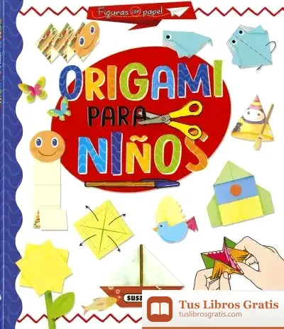Descargar Figuras Con Papel. Origami Para Niños de Mar Benegas