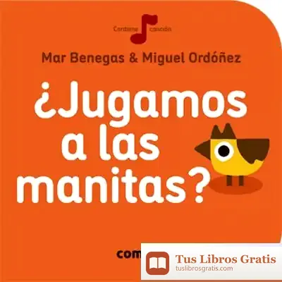 Descargar ¿Jugamos A Las Manitas (0-3 Años) de Mar Benegas