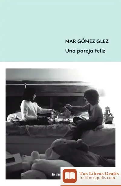 Descargar Una Pareja Feliz de Mar Gómez Glez