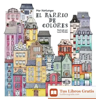 Descargar El Barrio De Colores de Mar Hontangas García