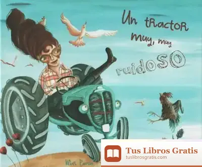 Descargar Un Tractor, Muy Muy Ruidoso de Mar Pavón