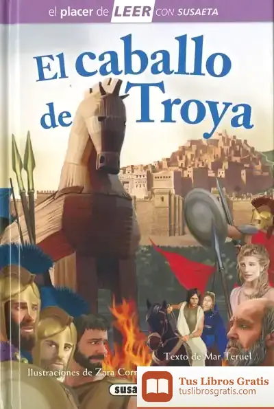 Descargar El Placer De Leer Con Susaeta - Nivel 4. El Caballo De Troya de Mar Teruel