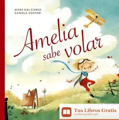 Descargar Amelia Sabe Volar de Mara Dal Corso