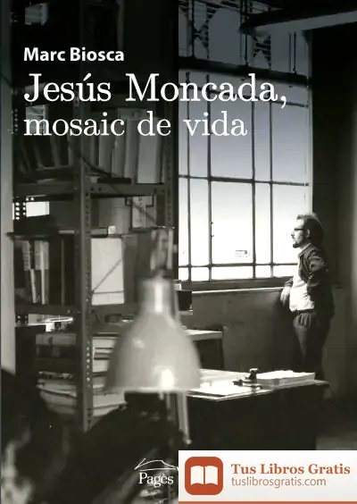Descargar Jesús Moncada, Mosaic De Vida