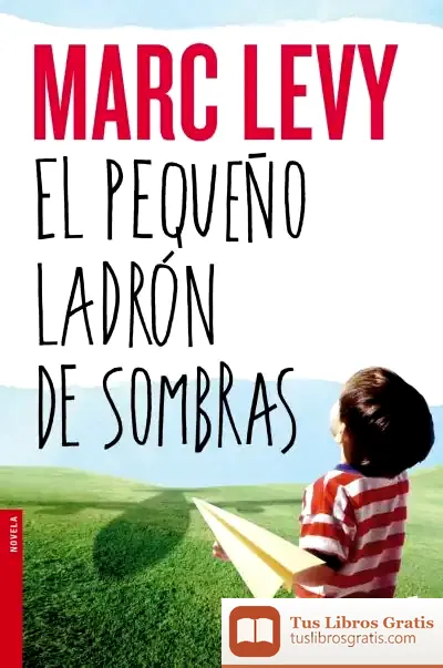 Descargar El Pequeño Ladrón De Sombras de Marc Levy