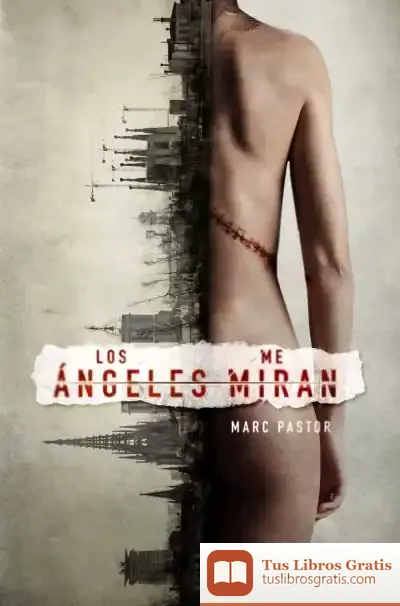Descargar Los Ángeles Me Miran de Marc Pastor