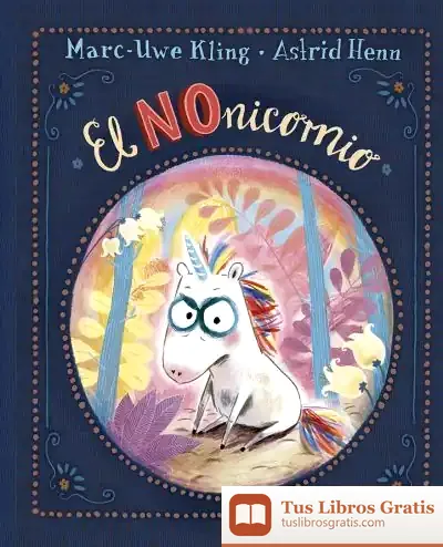 Descargar El Nonicornio de Marc-uwe Kling