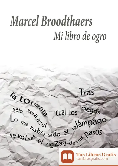 Descargar Mi Libro De Ogro: Suite De Relatos Poéticos de Marcel Broodthaers