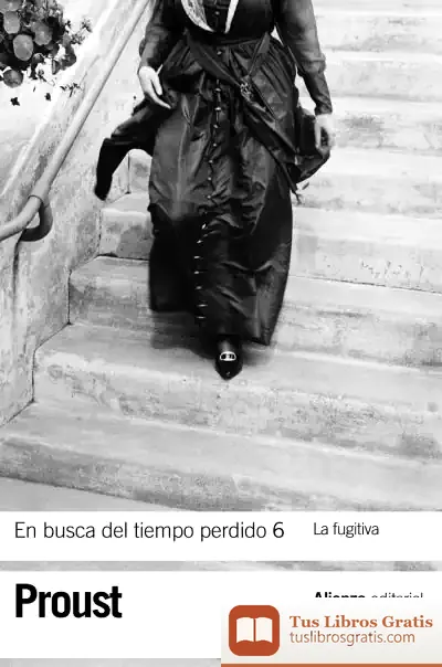 Descargar En Busca Del Tiempo Perdido 6. La Fugitiva