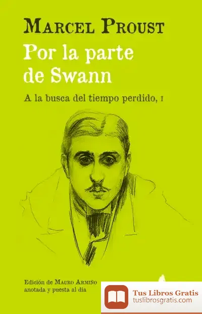 Descargar Por La Parte De Swann. (A La Busca Del Tiempo Perdido, I)