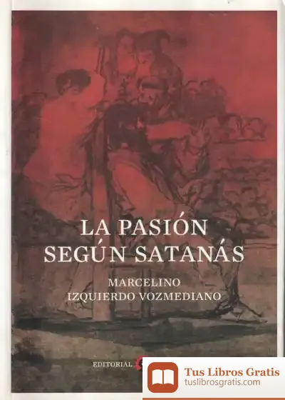 Descargar La Pasión Según Satanás de Marcelino Izquierdo Vozmediano