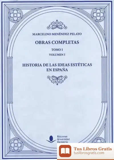 Descargar Historia De Las Ideas Estéticas En España