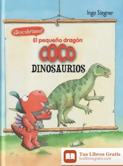 Descargar El Pequeño Dragón Coco Descubre Los Dinosaurios de Marcelo E. Mazzanti