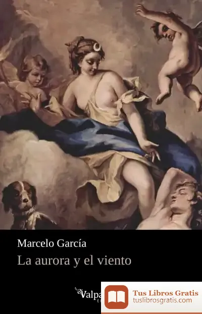 Descargar La Aurora Y El Viento de Marcelo García Martínez