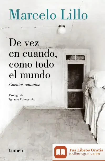 Descargar De Vez En Cuando, Como Todo El Mundo de Marcelo Lillo