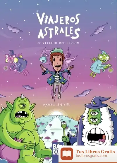 Descargar Los Viajeros Astrales: El Reflejo Del Espejo