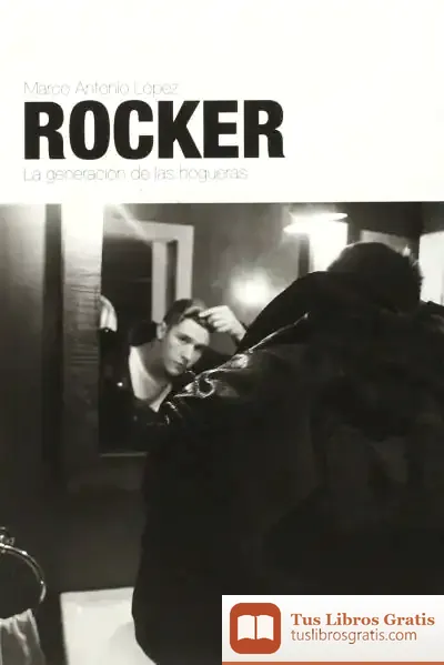 Descargar Rocker: La Generación De Las Hogueras