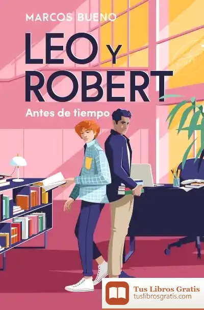 Descargar Leo Y Robert. Antes De Tiempo (Leo Y Robert 1)