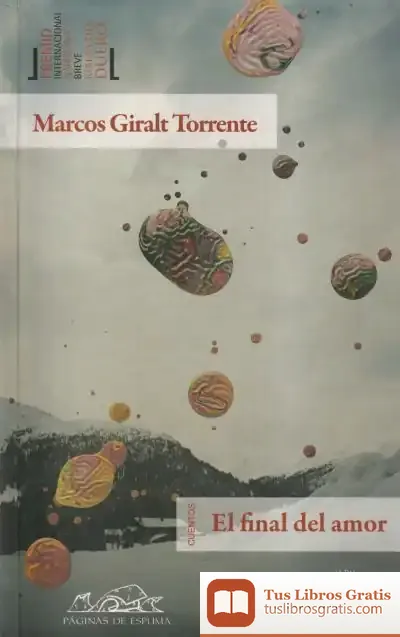 Descargar El Final Del Amor de Marcos Giralt Torrente