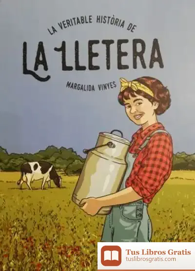 Descargar La Veritable Història De La Lletera