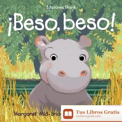 Descargar Beso, Beso ¡ de Margaret Wild