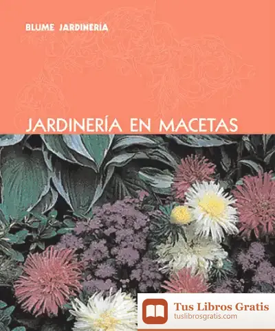 Descargar Blume Jardinería. Jardinería En Macetas de Sor Jeanne D'arc