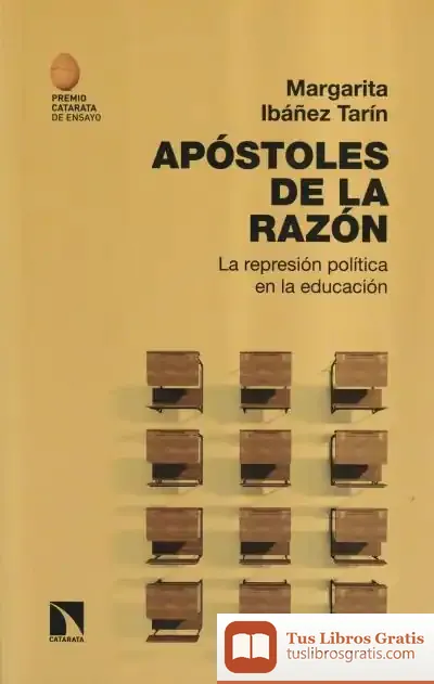 Descargar Apóstoles De La Razón: La Represión Política En La Educación