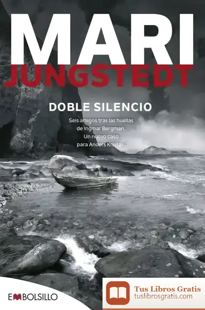 Descargar Doble Silencio: Seis Amigos Tras Las Huellas De Ingmar Bergman. Un Nuevo Caso Para Anders Knutas