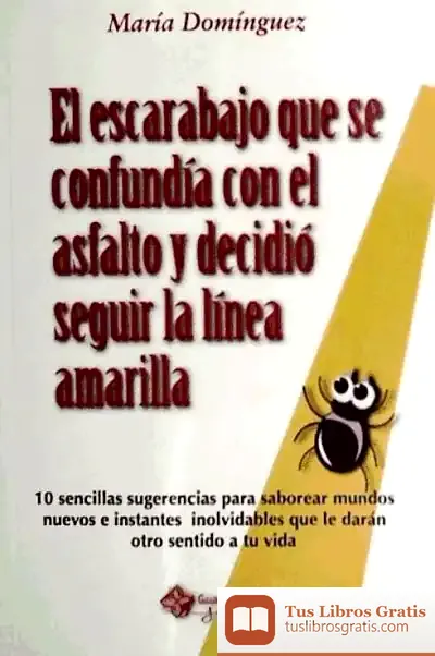 Descargar Escarabajo Que Se Confundia Con El Asfalto Y Decidio Seguir de Santi Serrano