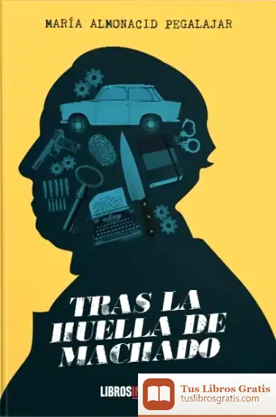 Descargar Tras La Huella De Machado
