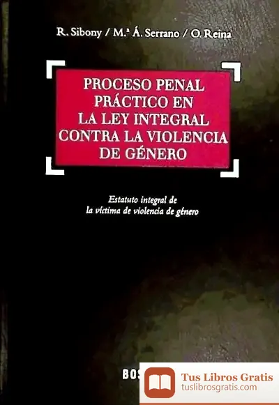 Descargar Proceso Penal Práctico En La Ley Integral Contra La Violencia De Género