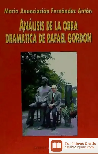 Descargar Análisis De La Obra Dramática De Rafael Gordón