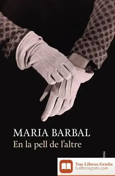Descargar En La Pell De L'Altre de Maria Barbal