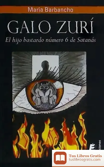 Descargar Galo Zurí, El Hijo Bastardo Número 6 De Satanás
