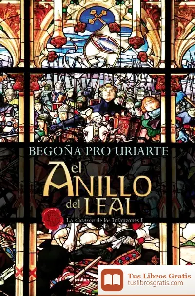 Descargar El Anillo Del Leal de María Begoña Pro Uriarte