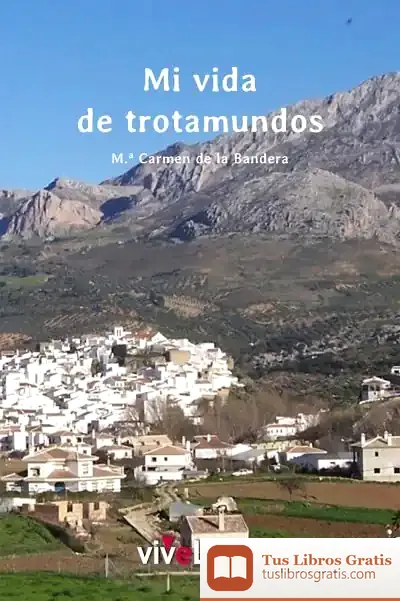 Descargar Mi Vida De Trotamundos de María Carmen de la Bandera