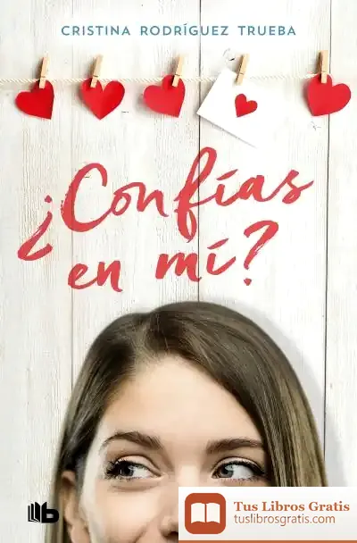 Descargar ¿Confías En Mí?: Premio Caligrama/Best-Seller de María Cristina Rodríguez Trueba