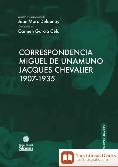 Descargar Correspondencia. Miguel De Unamuno Con Jacques Chevalier 1907-1935