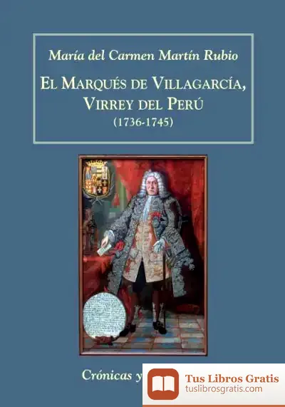 Descargar El Marqués De Villagarcía, Virrey Del Perú (1736-1745)