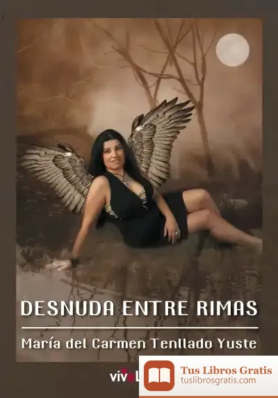 Descargar Desnuda Entre Rimas de María del Carmen Tenllado Yuste