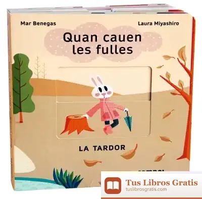 Descargar Quan Cauen Les Fulles. La Tardor