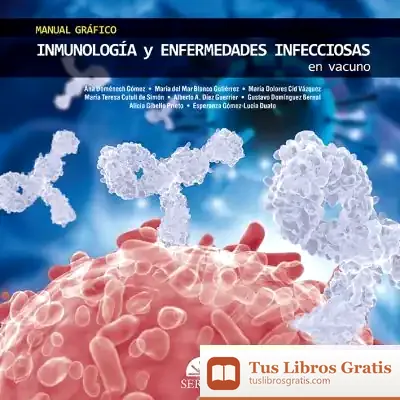 Descargar Manual Gráfico De Inmunología Y Enfermedades Infecciosas En Vacuno de María del Mar Blanco Gutiérrez