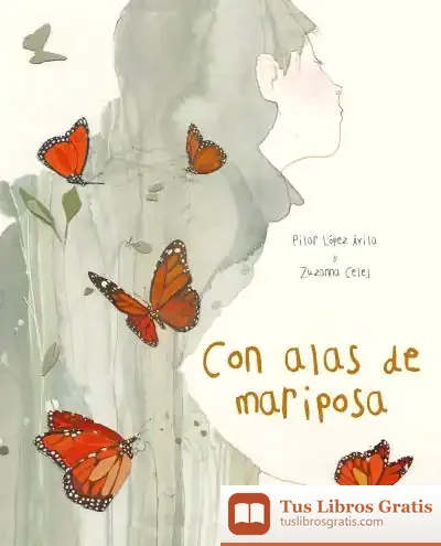 Descargar Con Alas De Mariposa de María del Pilar López Ávila