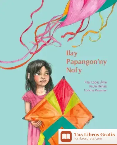 Descargar Ilay Papangon?Ny Nofy (La Cometa De Los Sueños) de María del Pilar López Ávila