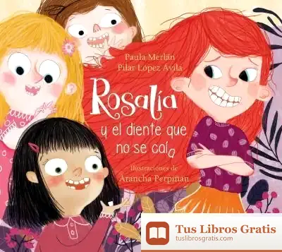 Descargar Rosalía Y El Diente Que No Se Caía de María del Pilar López Ávila