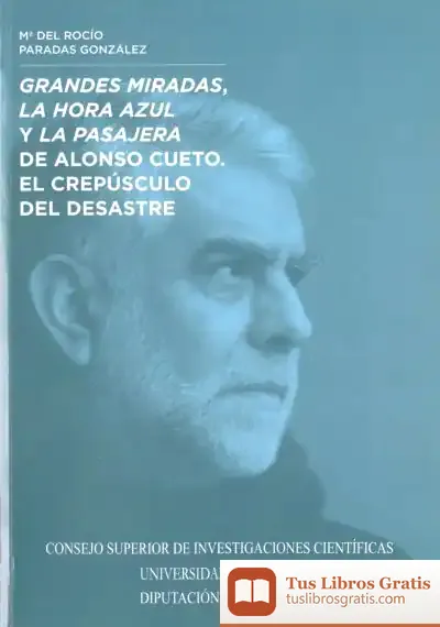 Descargar Grandes Miradas, La Hora Azul Y La Pasajera, De Alonso Cueto: El Crepúsculo Del Desastre