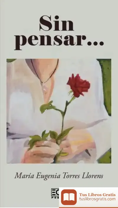 Descargar Sin Pensar de María Eugtorres Llorensenia
