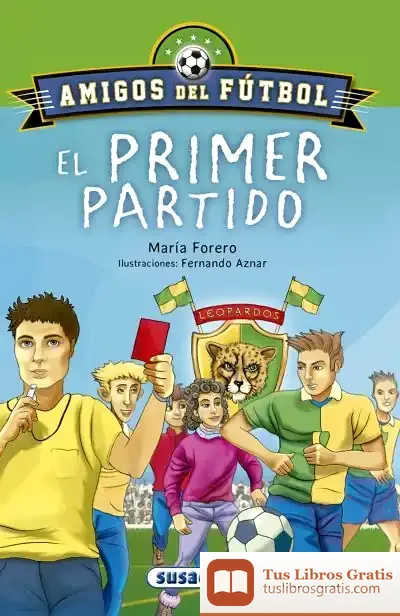 Descargar Amigos Del Fútbol. El Primer Partido de María Forero