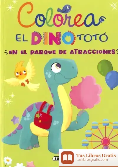 Descargar El Dino Totó En El Parque De Atracciones de María Forero